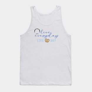 "Live Everyday Like Pretzel Day" Tank Top